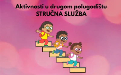 AKTIVNOSTI STRUČNE SLUŽBE U DRUGOM POLUGODIŠTU